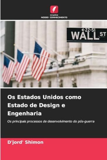 Os Estados Unidos como Estado de Design e Engenharia