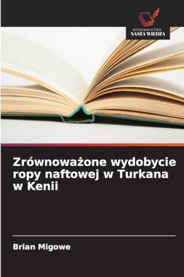 Zrównowazone wydobycie ropy naftowej w Turkana w Kenii
