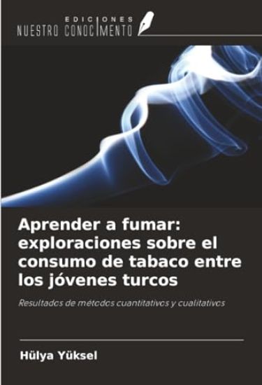 Aprender a fumar: exploraciones sobre el consumo de tabaco entre los jóvenes turcos