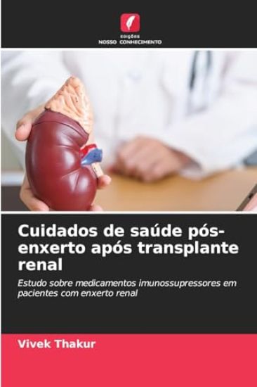Cuidados de saúde pós-enxerto após transplante renal