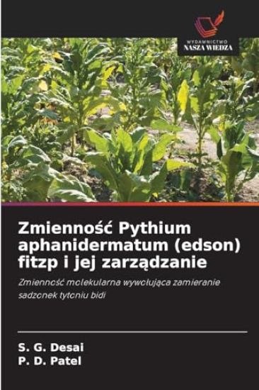Zmiennosc Pythium aphanidermatum (edson) fitzp i jej zarzadzanie