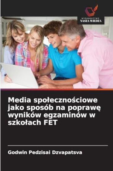 Media spolecznosciowe jako sposób na poprawe wyników egzaminów w szkolach FET