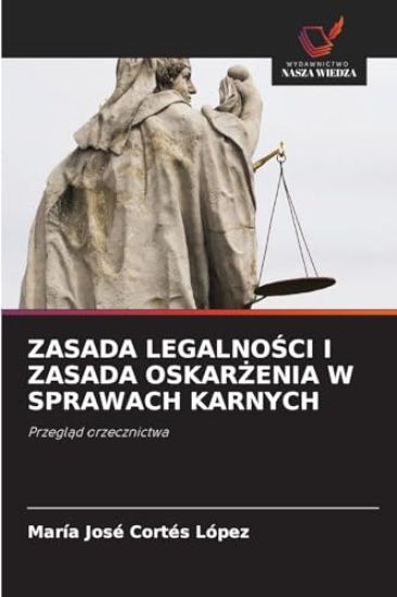 Zasada LegalnoSci I Zasada OskarZenia W Sprawach Karnych