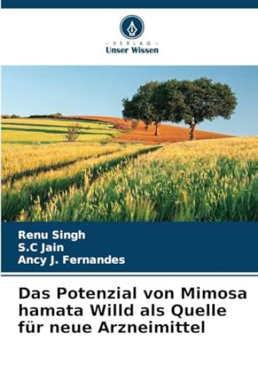 Das Potenzial von Mimosa hamata Willd als Quelle für neue Arzneimittel