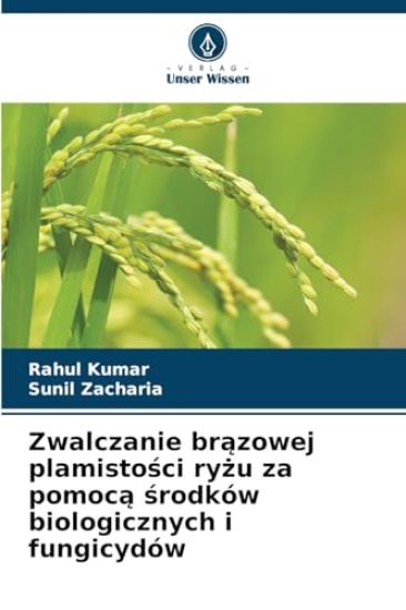 Zwalczanie brazowej plamistosci ryzu za pomoca srodków biologicznych i fungicydów