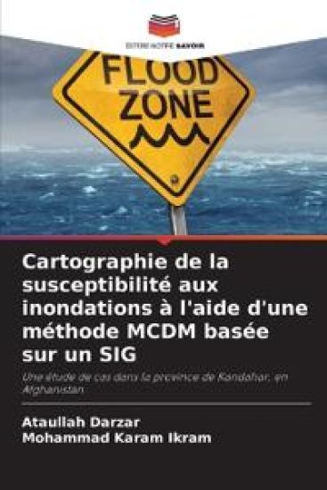 Cartographie de la susceptibilité aux inondations à l'aide d'une méthode MCDM basée sur un SIG