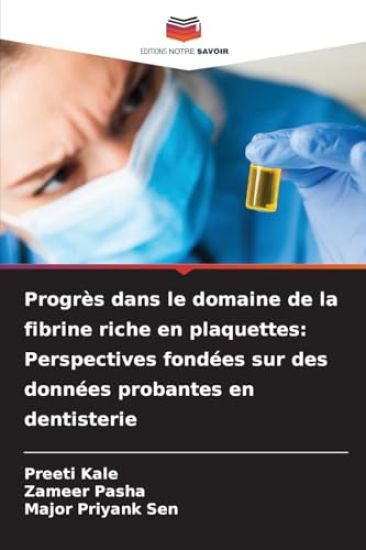 Progrès dans le domaine de la fibrine riche en plaquettes