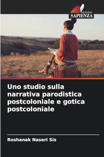 Uno studio sulla narrativa parodistica postcoloniale e gotica postcoloniale