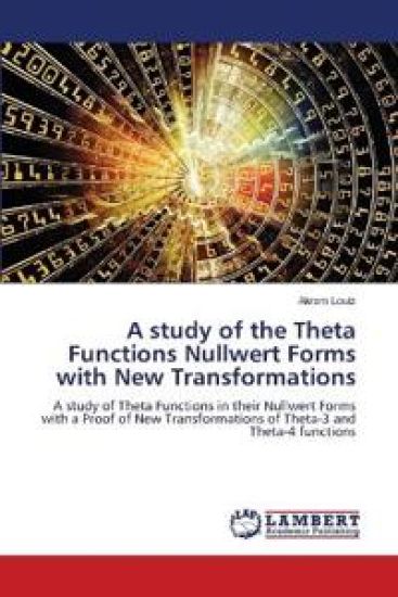 A study of the Theta Functions Nullwert Forms with New Transformations