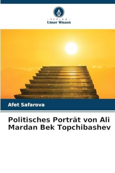 Politisches Porträt von Ali Mardan Bek Topchibashev
