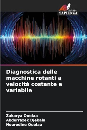 Diagnostica delle macchine rotanti a velocità costante e variabile