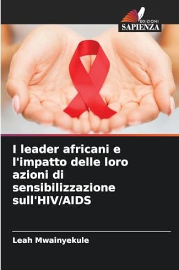 I leader africani e l'impatto delle loro azioni di sensibilizzazione sull'HIV/AIDS