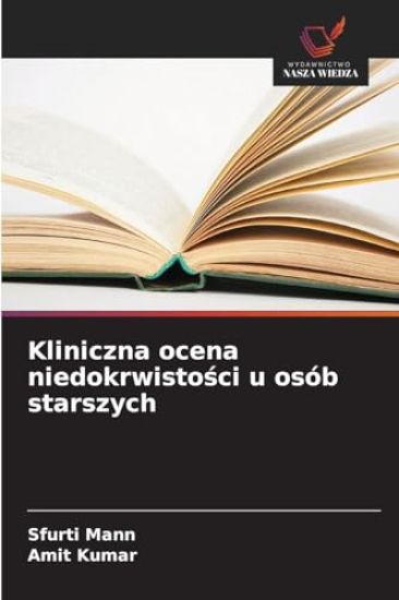 Kliniczna ocena niedokrwistosci u osób starszych