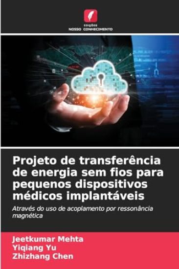 Projeto de transferência de energia sem fios para pequenos dispositivos médicos implantáveis