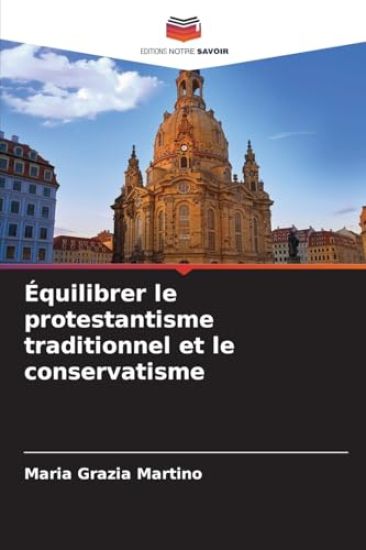 Équilibrer le protestantisme traditionnel et le conservatisme