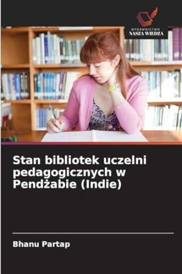 Stan bibliotek uczelni pedagogicznych w Pendzabie (Indie)