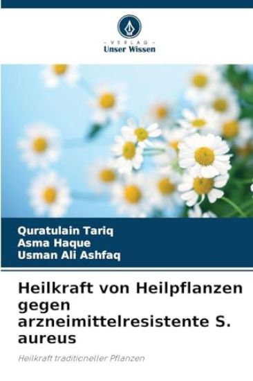 Heilkraft von Heilpflanzen gegen arzneimittelresistente S. aureus
