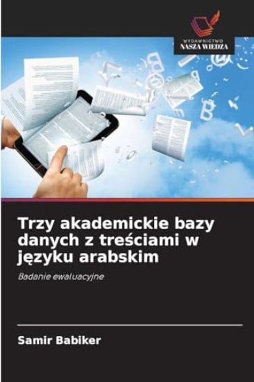 Trzy akademickie bazy danych z tresciami w jezyku arabskim