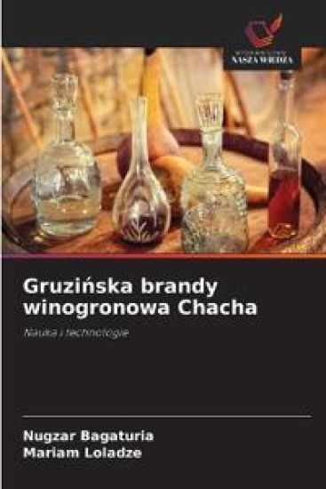 Gruzinska brandy winogronowa Chacha