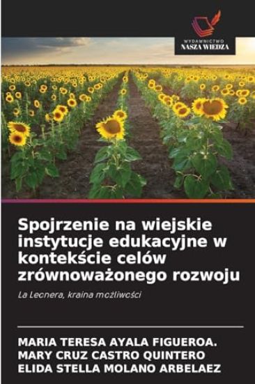 Spojrzenie na wiejskie instytucje edukacyjne w kontekscie celów zrównowazonego rozwoju