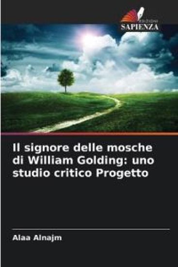 Il signore delle mosche di William Golding: uno studio critico Progetto