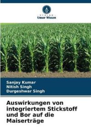 Auswirkungen von integriertem Stickstoff und Bor auf die Maiserträge