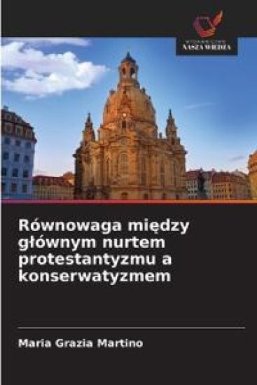 Równowaga miedzy glównym nurtem protestantyzmu a konserwatyzmem