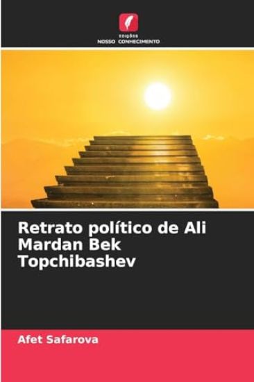 Retrato político de Ali Mardan Bek Topchibashev