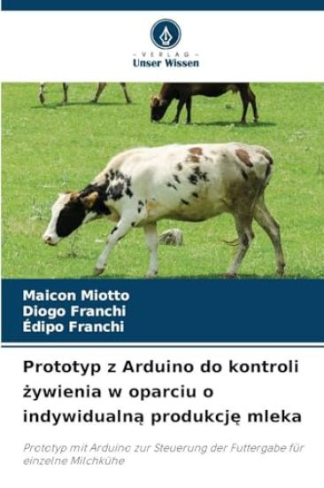 Prototyp z Arduino do kontroli zywienia w oparciu o indywidualna produkcje mleka