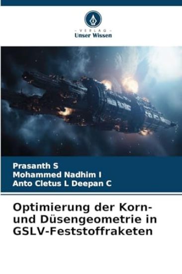 Optimierung der Korn- und Düsengeometrie in GSLV-Feststoffraketen