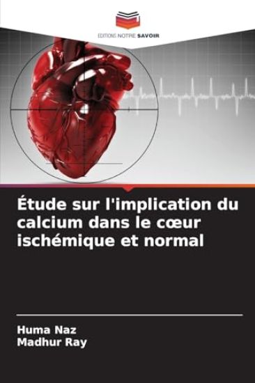 Étude sur l'implication du calcium dans le coeur ischémique et normal