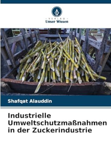 Industrielle Umweltschutzmaßnahmen in der Zuckerindustrie