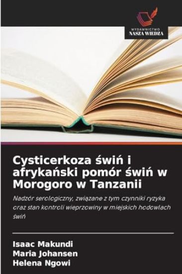 Cysticerkoza swin i afrykanski pomór swin w Morogoro w Tanzanii