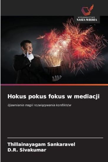Hokus pokus fokus w mediacji