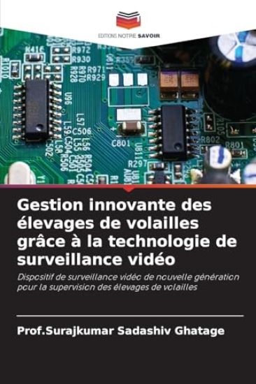 Gestion innovante des élevages de volailles grâce à la technologie de surveillance vidéo
