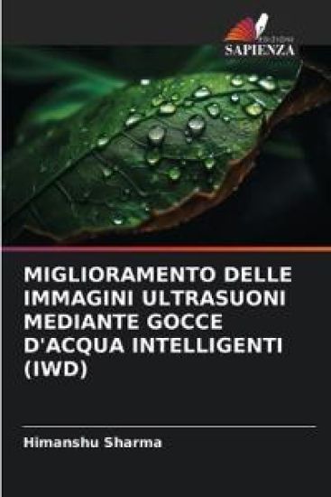 Miglioramento Delle Immagini Ultrasuoni Mediante Gocce d'Acqua Intelligenti (Iwd)