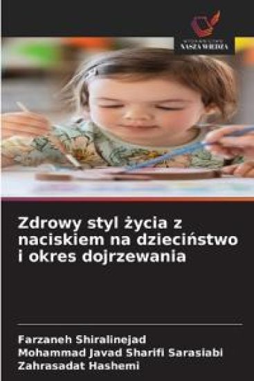 Zdrowy styl zycia z naciskiem na dziecinstwo i okres dojrzewania