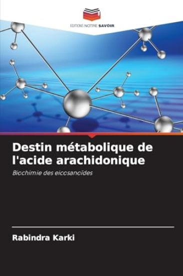 Destin métabolique de l'acide arachidonique