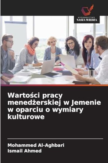 Wartosci pracy menedzerskiej w Jemenie w oparciu o wymiary kulturowe