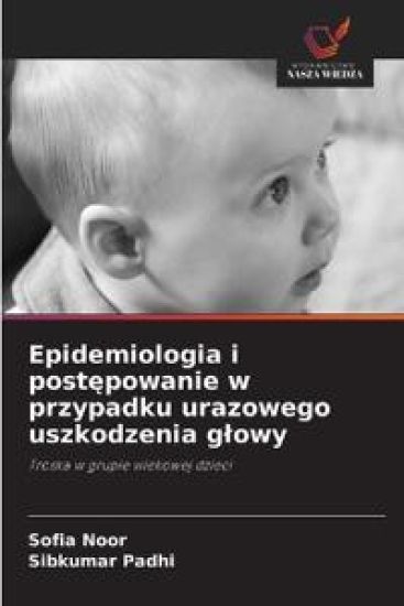 Epidemiologia i postepowanie w przypadku urazowego uszkodzenia glowy