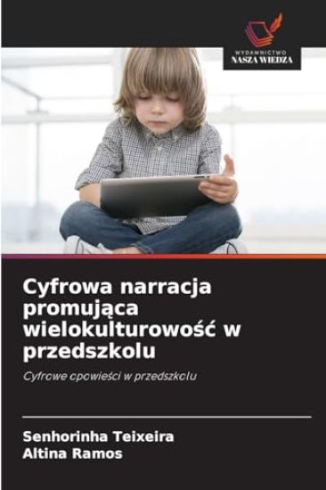 Cyfrowa narracja promująca wielokulturowośc w przedszkolu