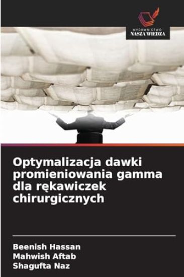 Optymalizacja dawki promieniowania gamma dla rekawiczek chirurgicznych