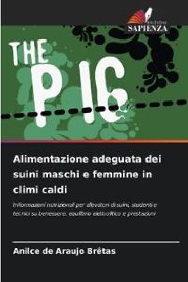 Alimentazione adeguata dei suini maschi e femmine in climi caldi