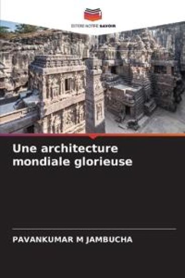 Une architecture mondiale glorieuse