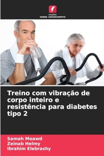 Treino com vibração de corpo inteiro e resistência para diabetes tipo 2
