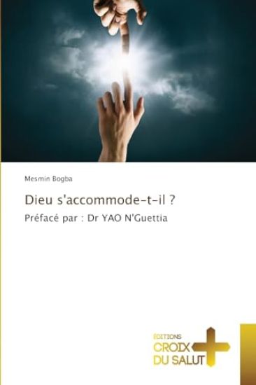 Dieu s'accommode-t-il ?