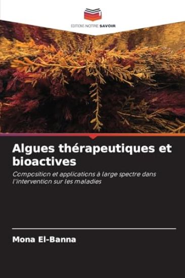 Algues thérapeutiques et bioactives