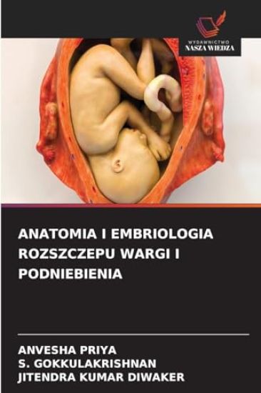 Anatomia I Embriologia Rozszczepu Wargi I Podniebienia