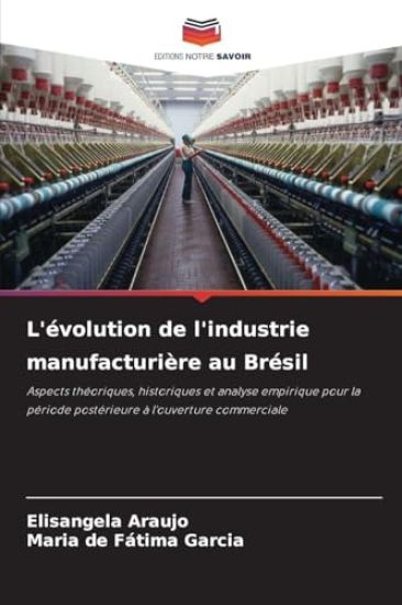 L'évolution de l'industrie manufacturière au Brésil