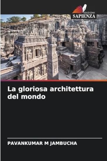 La gloriosa architettura del mondo